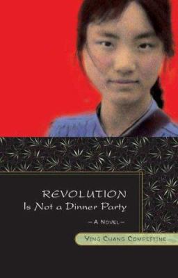 Revolution is not a dinner party : a novel