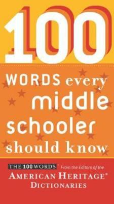 100 words every middle schooler should know : the 100 words