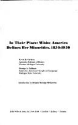 In their place: white America defines her minorities, 1850-1950