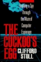 The cuckoo's egg : tracking a spy through the maze of computer espionage