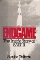 Endgame : the inside story of SALT II