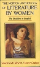 The Norton anthology of literature by women : the tradition in English