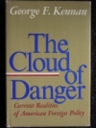 The cloud of danger : current realities of American foreign policy