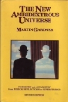 The new ambidextrous universe : symmetry and asymmetry from mirror reflections to superstrings