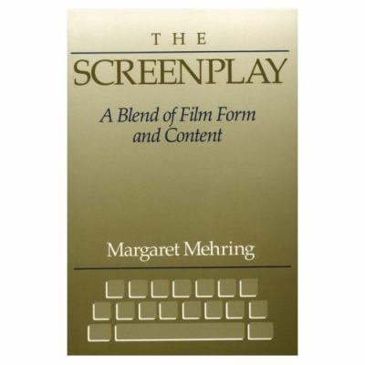 The screenplay : a blend of film form and content