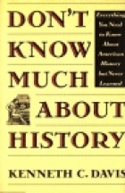 Don't know much about history : everything you need to know about American history, but never learned