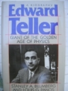 Edward Teller : giant of the golden age of physics : a biography