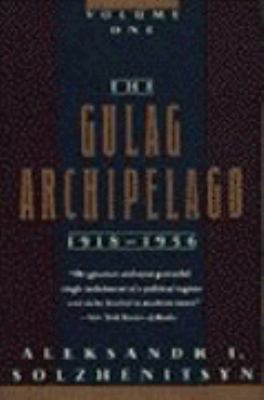 The Gulag Archipelago, 1918-1956; : an experiment in literary investigation