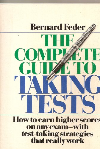 The complete guide to taking tests