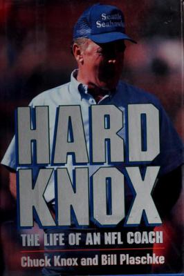 Hard Knox : the life of an NFL coach