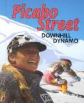 Picabo Street : downhill dynamo