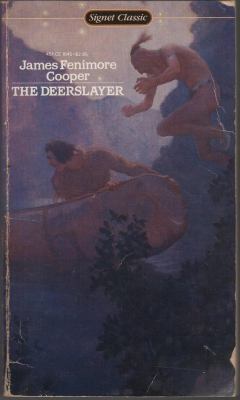 The deerslayer, or, The first warpath