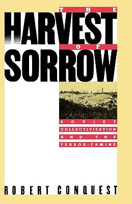 The harvest of sorrow : Soviet collectivization and the terror-famine