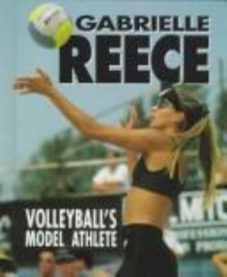 Gabrielle Reece, volleyball's model athlete