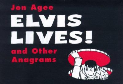 Elvis lives : and other anagrams