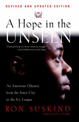 A hope in the unseen : an American odyssey from the inner city to the Ivy League