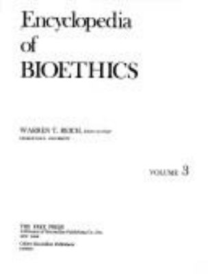 Encyclopedia of bioethics