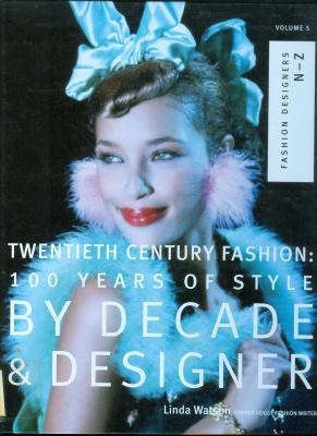 Twentieth century fashion : 100 years of style by decade & designer