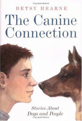 The canine connection : stories about dogs and people