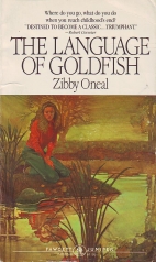 The language of goldfish : a novel