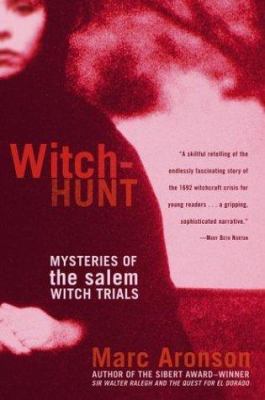 Witch-hunt : mysteries of the Salem witch trials