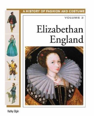 A history of fashion and costume : Elizabethan England /