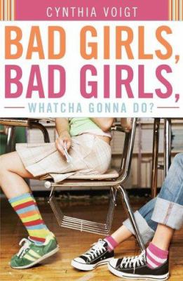 Bad girls, bad girls, whatcha gonna do? :