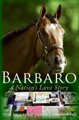 Barbaro : a nation's love story