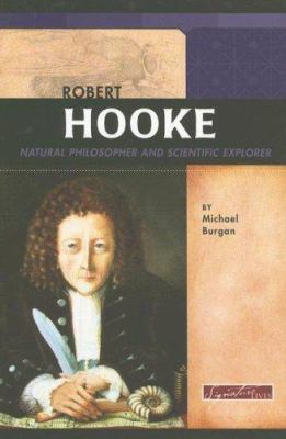 Robert Hooke : natural philosopher and scientific explorer