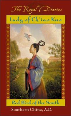 Lady of Ch'iao Kuo warrior of the South : the royal diaries