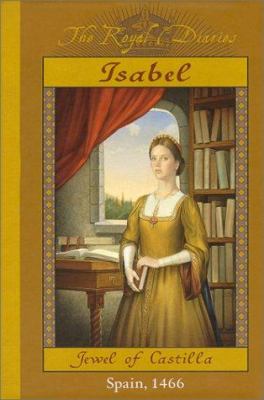 Isabel jewel of Castilla :  the royal diaries