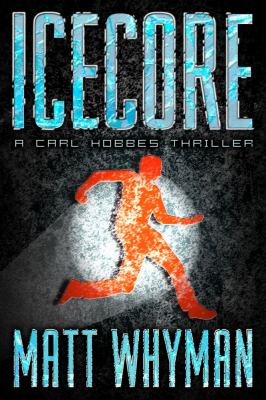 Icecore : a Carl Hobbes thriller