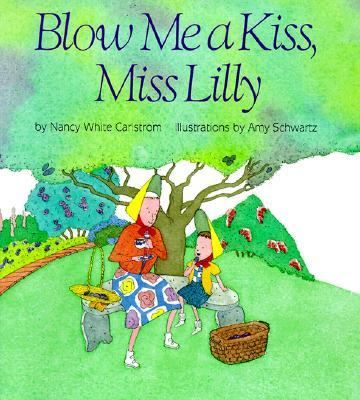 Blow me a kiss, Miss Lilly