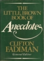 The Little, Brown book of anecdotes