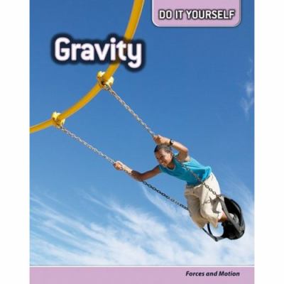 Gravity : forces and motion