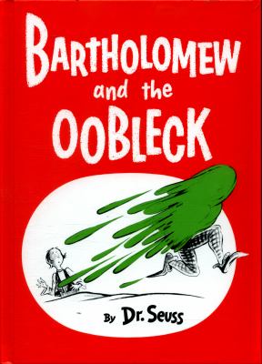 Bartholomew and the oobleck