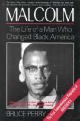 Malcolm : the life of a man who changed Black America
