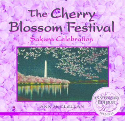 The Cherry Blossom Festival : Sakura Celebration