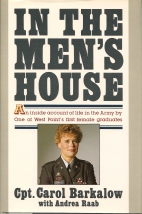 In the men's house : an inside account of life in the Army by one of West Point's first female graduates