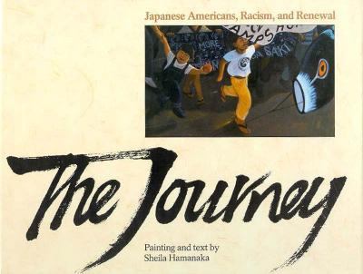 The journey : Japanese Americans, racism and renewal