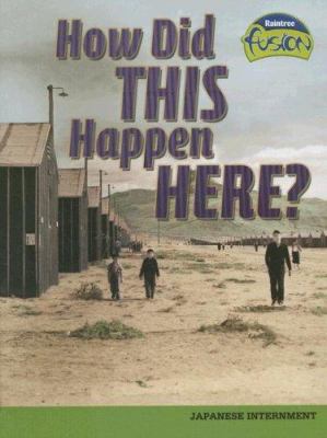 How did this happen here? : Japanese internment camps