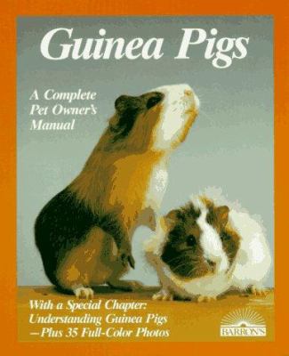 Guinea Pigs : a complete pet owner's manual /.