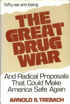 The great drug war, and radical proposals that could make America safe again