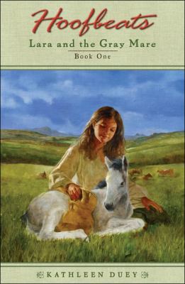 Lara and the gray mare : book 1