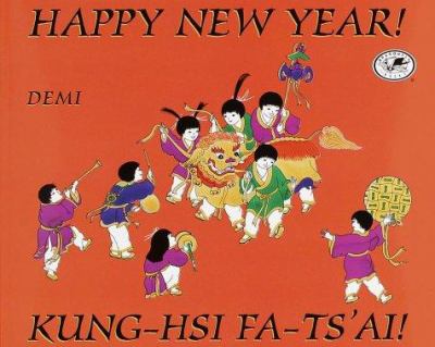 Happy New Year! : Kung-Hsi Fa Ts'ai!