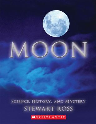 Moon : Science, history and mystery