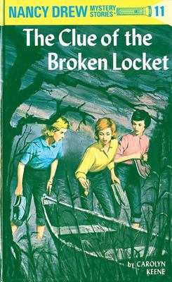 The clue of the broken locket : Nancy Drew Mystery Stories # 11