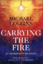 Carrying the fire; : an astronaut's journeys.