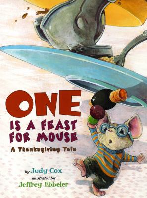 One is a feast for a mouse : a Thanksgiving tale