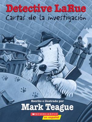 Detective LaRue : cartas de la investigación